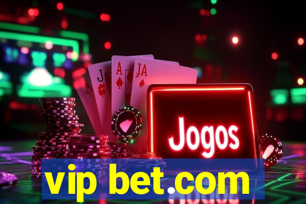 vip bet.com